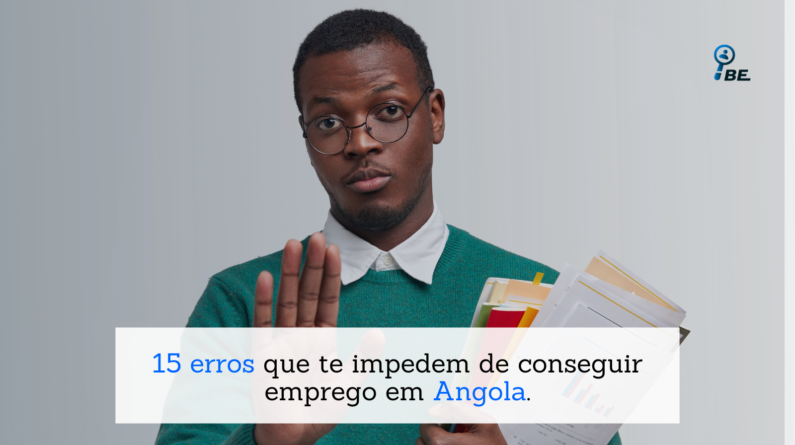 15 erros que te impedem de conseguir emprego em Angola