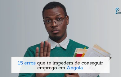 Bué de Empregos 14 15 erros que te impedem de conseguir emprego em Angola